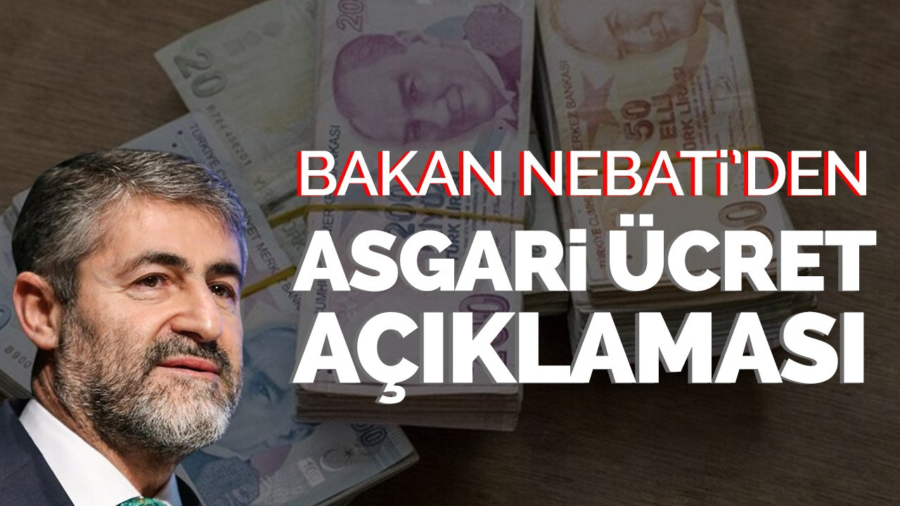 Bakan Nebati'den asgari ücret açıklaması