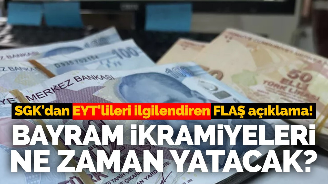 EYT'lilerin bayram ikramiyelerinin tarihi netleşti