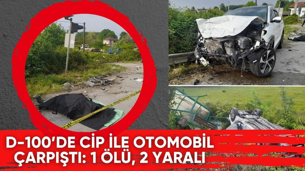 D-100’de cip ile otomobil çarpıştı: 1 ölü, 2 yaralı