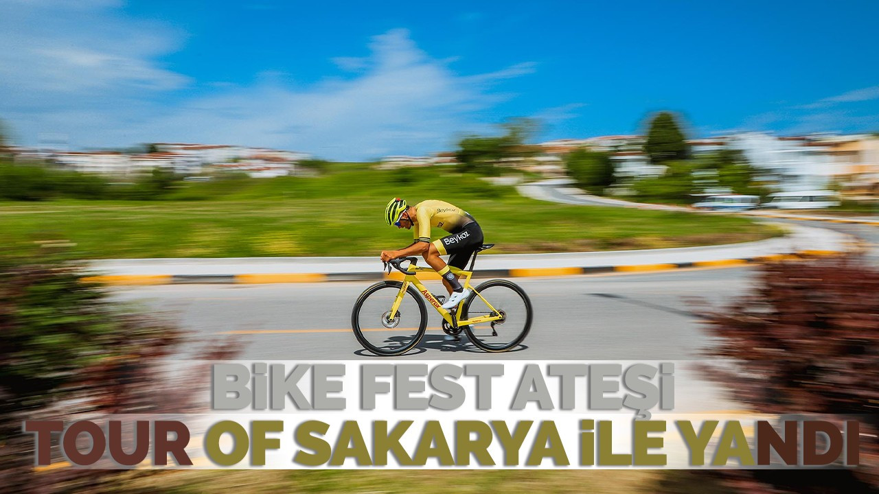 Bike Fest ateşi Tour Of Sakarya ile yandı