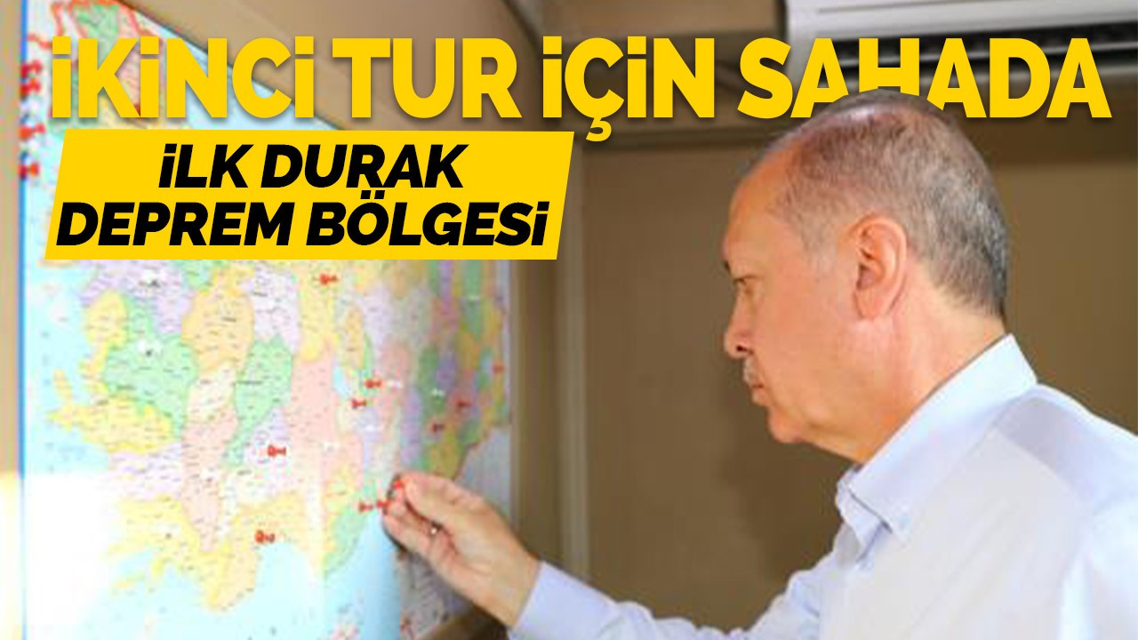 Erdoğan'ın ilk durağı deprem bölgesi