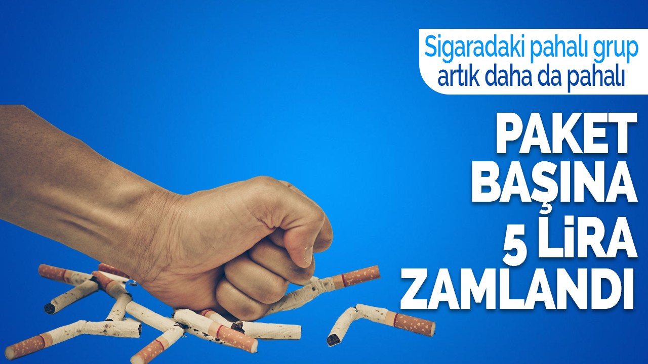 Sigaradaki pahalı grup artık daha da pahalı