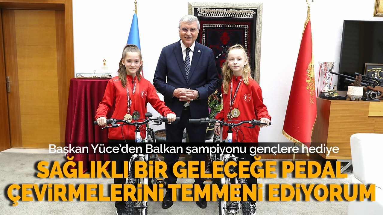 Başkan Yüce’den Balkan Şampiyonu Gençlere Hediye