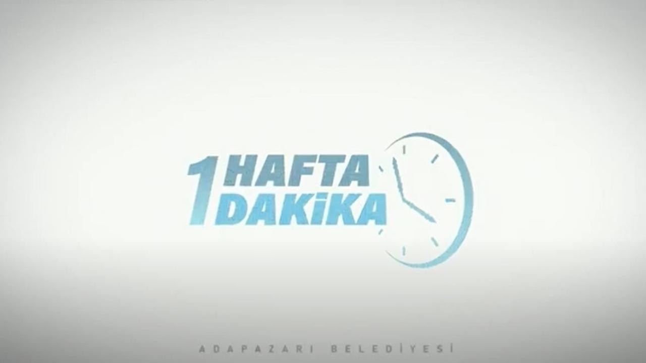 Adapazarı Belediyesi 1 Dakika 1 Hafta (25.05.2023)