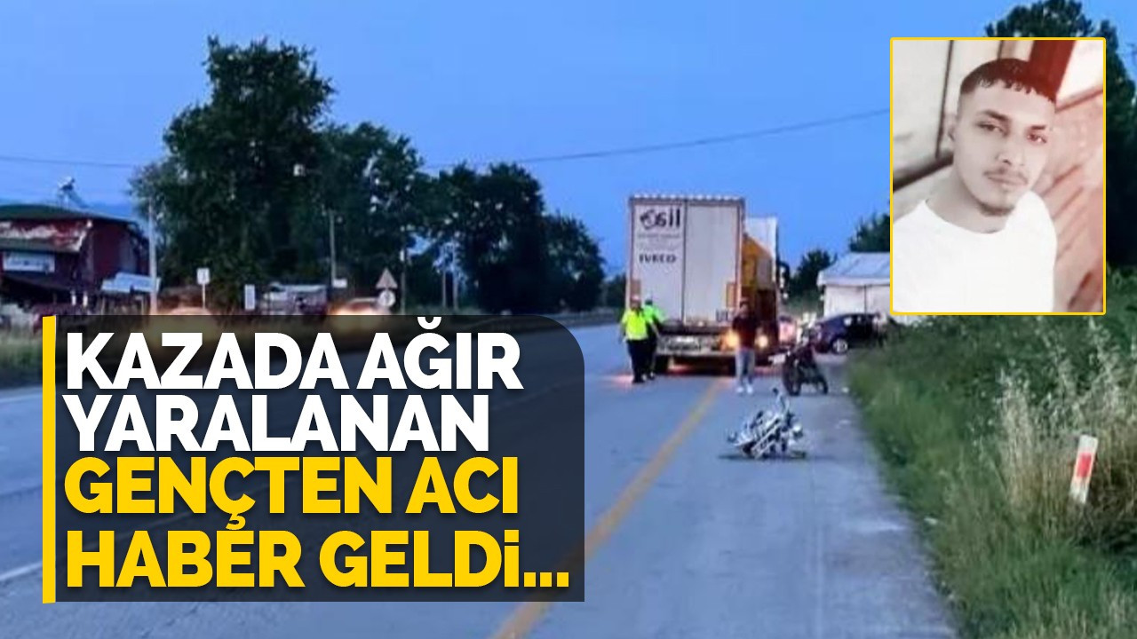 Kazada ağır yaralanan gençten acı haber geldi...