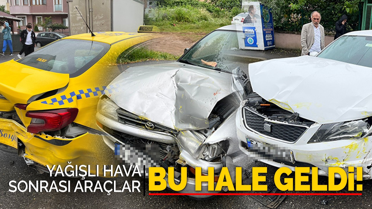 Yağışlı hava sonrası araçlar bu hale geldi!