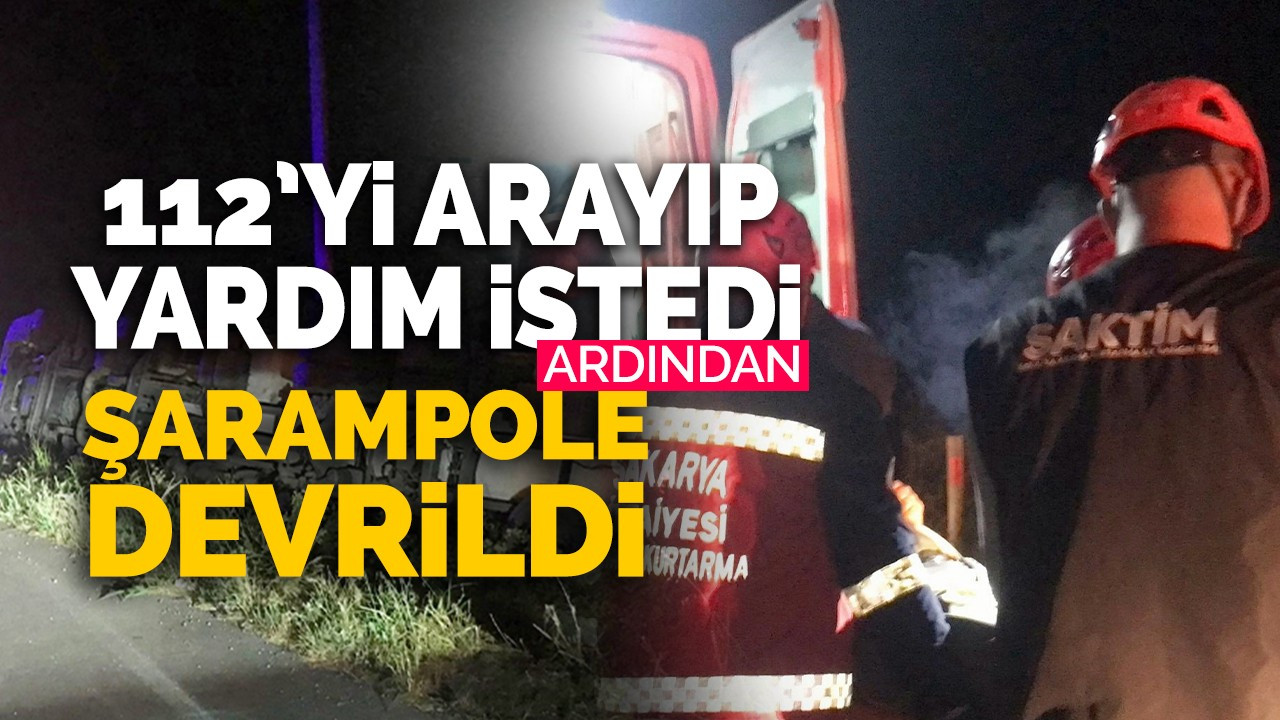 112’yi Arayıp Yardım İstedi Ardından Şarampole Devrildi