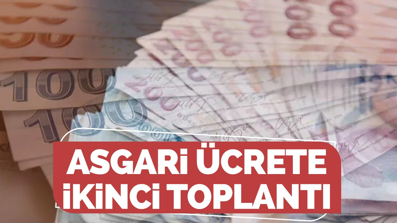 Asgari ücrette ikinci toplantı!