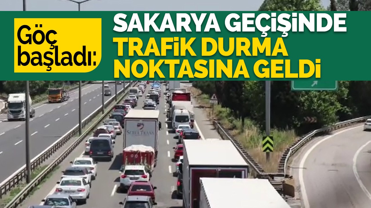 Göç başladı: Sakarya geçişinde trafik durma noktasına geldi