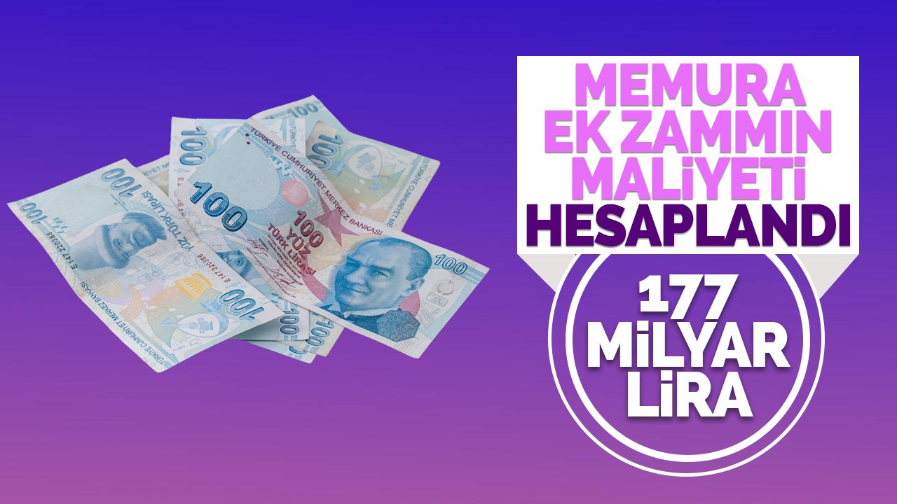 Memura ek zammın maliyeti hesaplandı