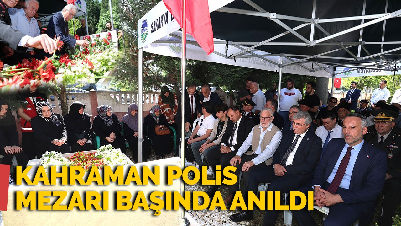 Kahraman polis mezarı başında anıldı