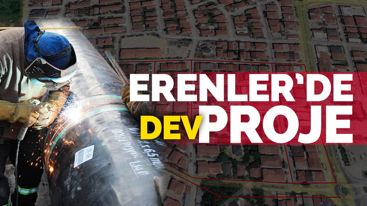 Erenler'de dev proje başladı