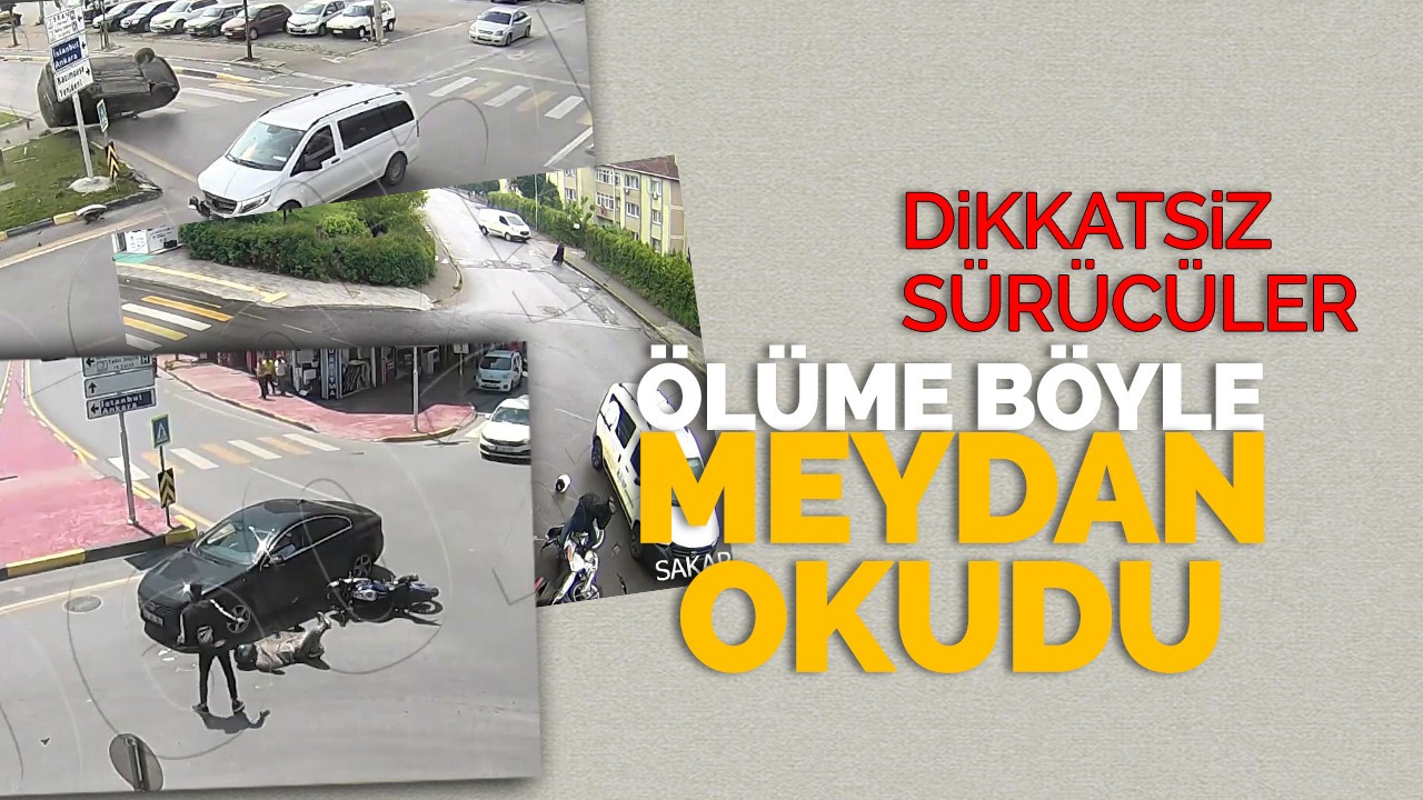 Dikkatsiz sürücüler ölüme böyle meydan okudu!