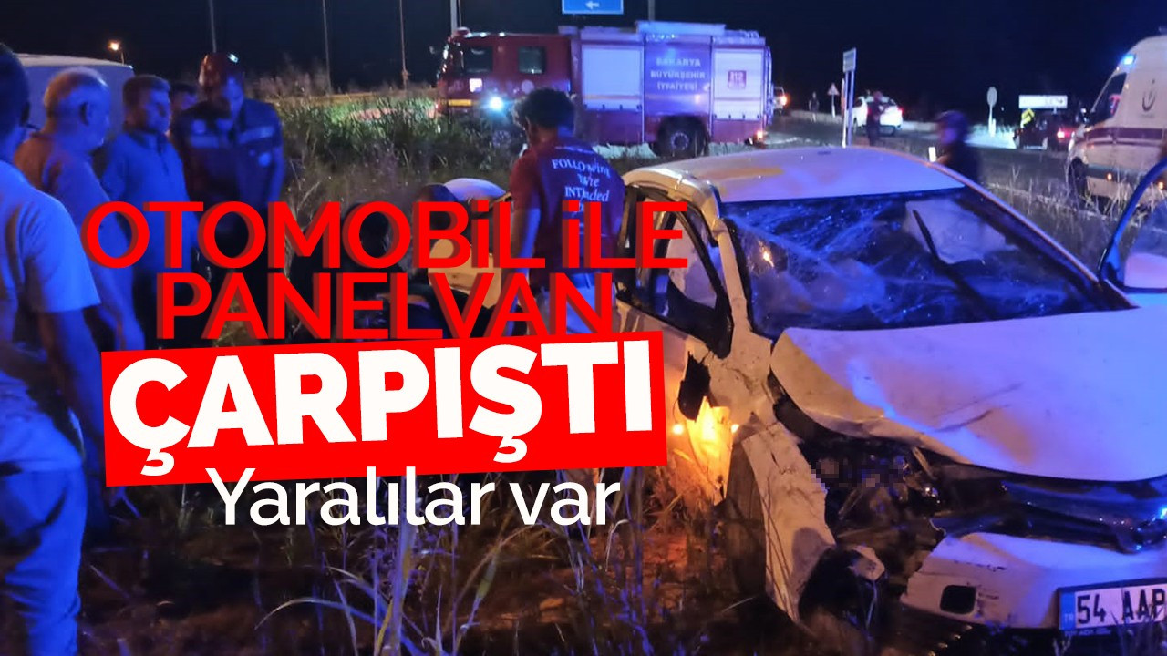 Otomobil ile panelvan çarpıştı! Yaralılar var