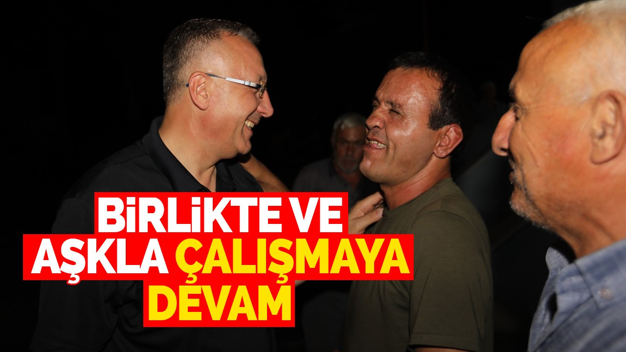 Birlikte ve Aşkla Çalışmaya Devam