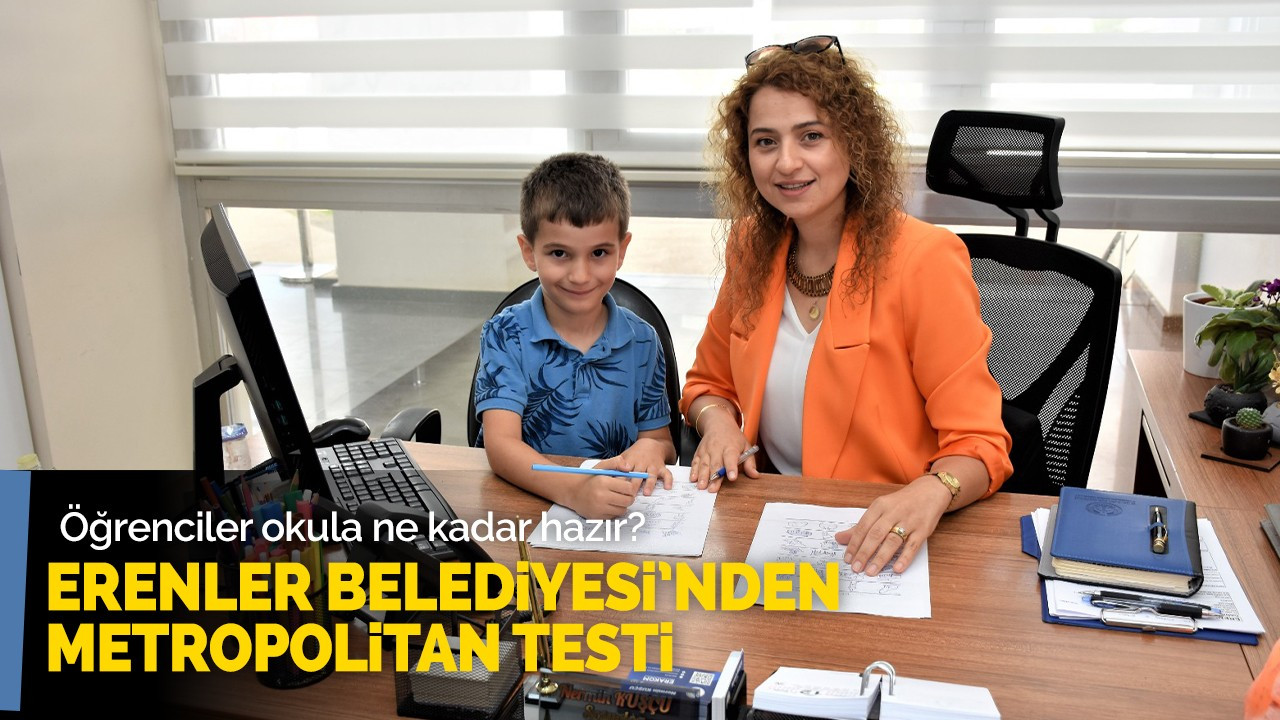 Erenler Belediyesi’nden Metropolitan Testi