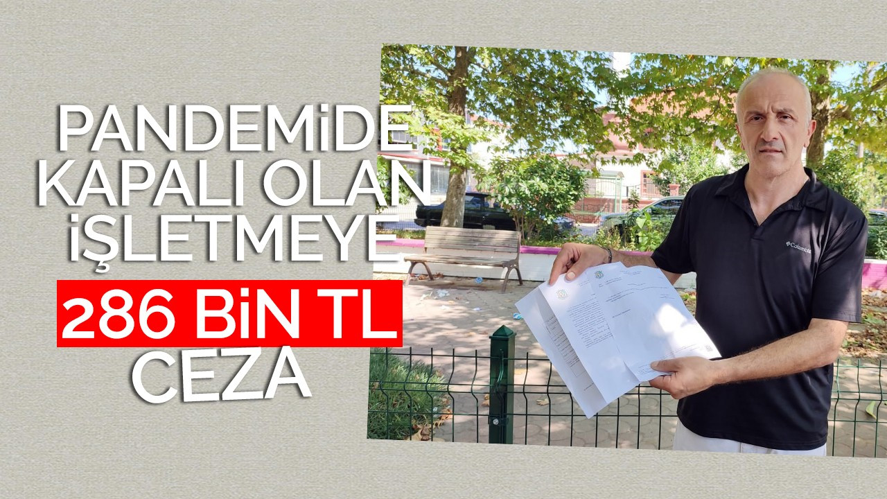 Pandemide kapalı olan işletmeye 286 bin TL ceza