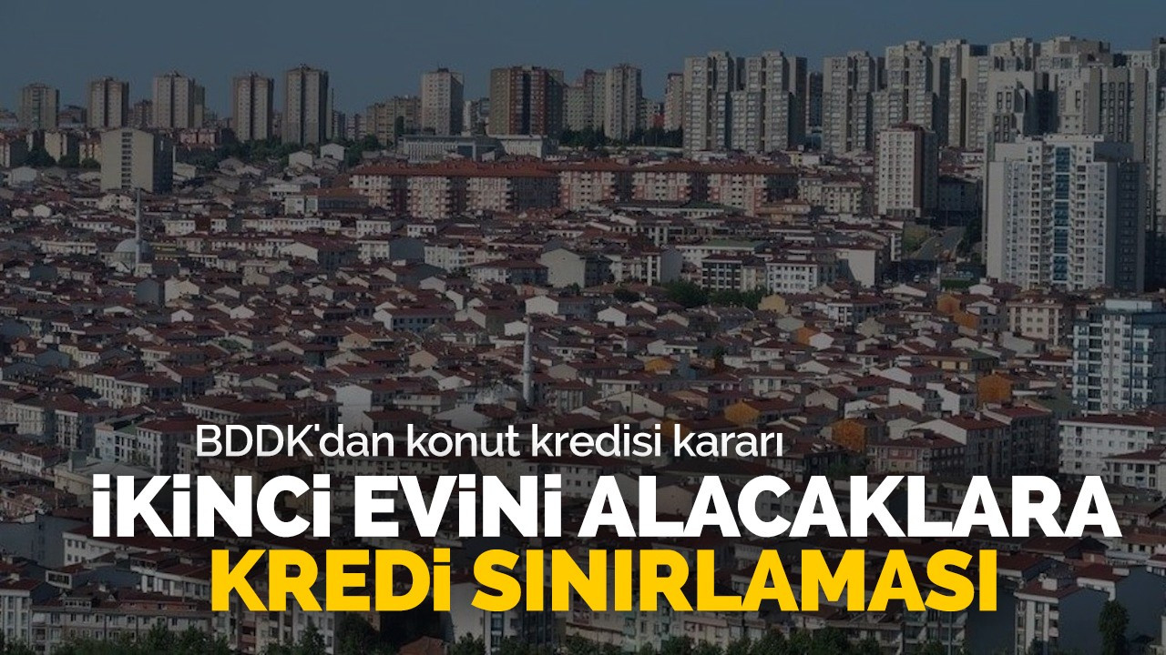 BDDK'dan konut kredisi kararı