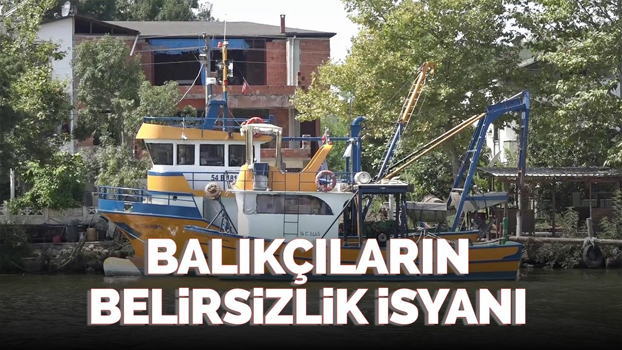 Balıkçıların belirsizlik isyanı