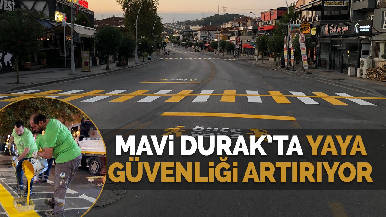 Mavi Durak’ta yaya güvenliği artırıyor