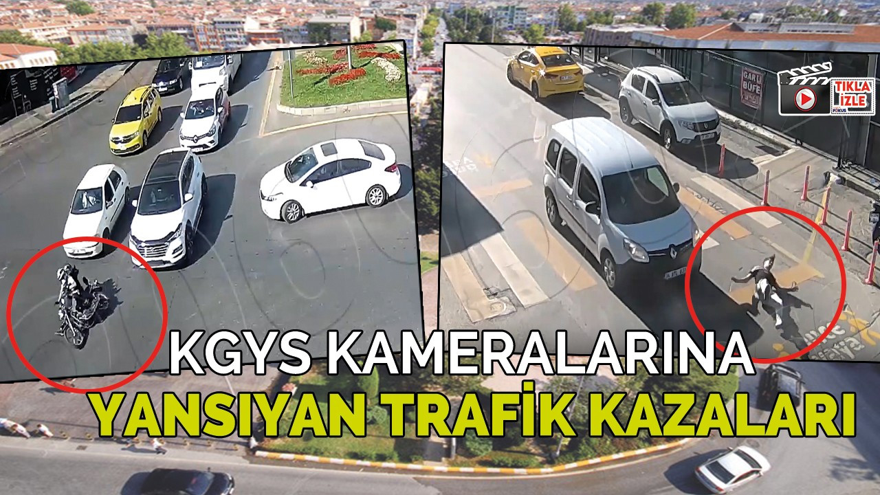KGYS kameralarına yansıyan trafik kazaları