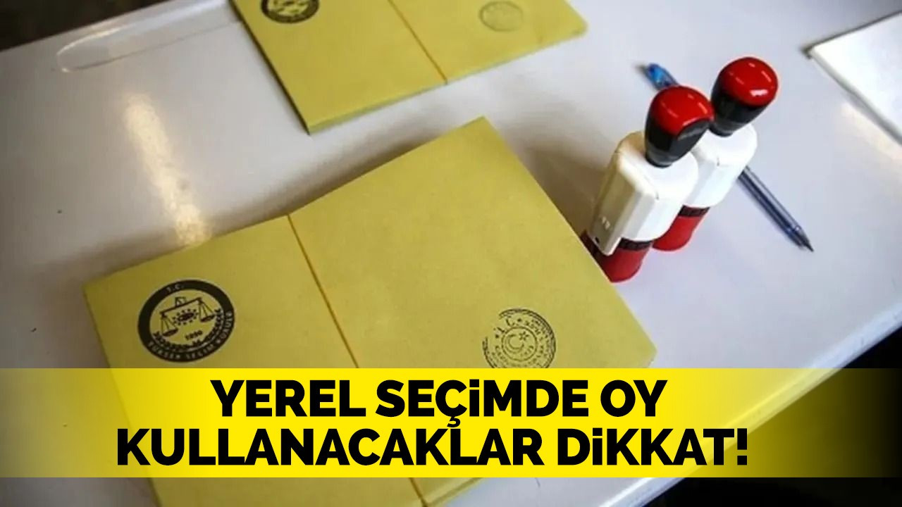 Yerel seçimde oy kullanacaklar dikkat! Son 2 gün