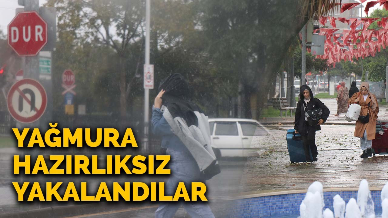 Yağmura hazırlıksız yakalandılar