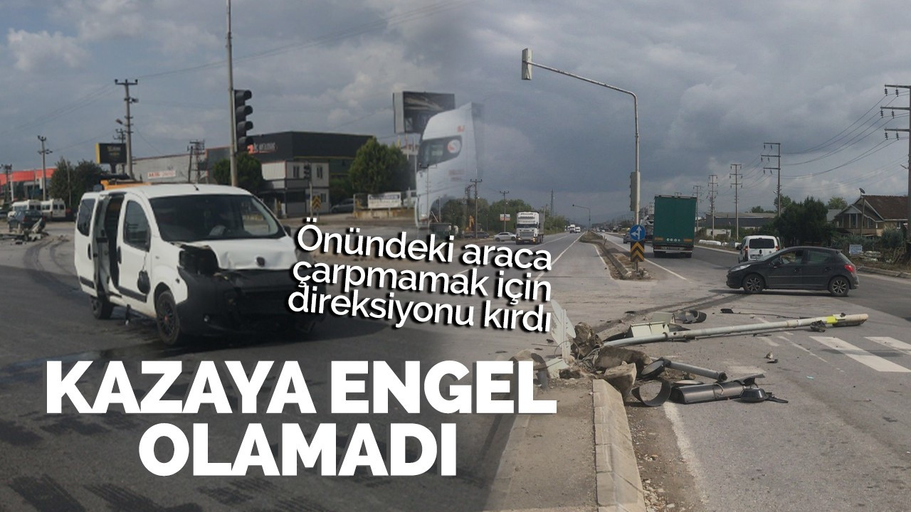 Önündeki araca çarpmamak için direksiyonu kazadan kaçamadı