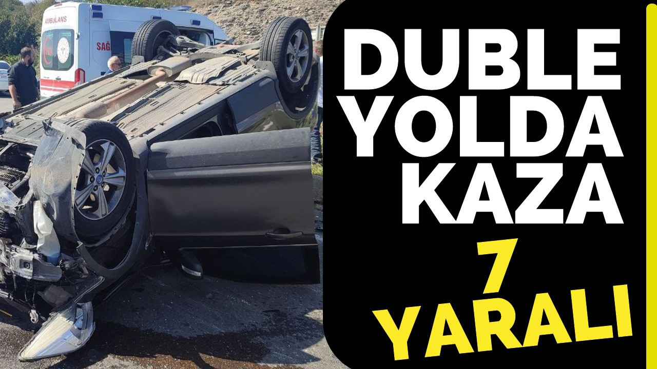 Duble yolda kaza: 7 yaralı