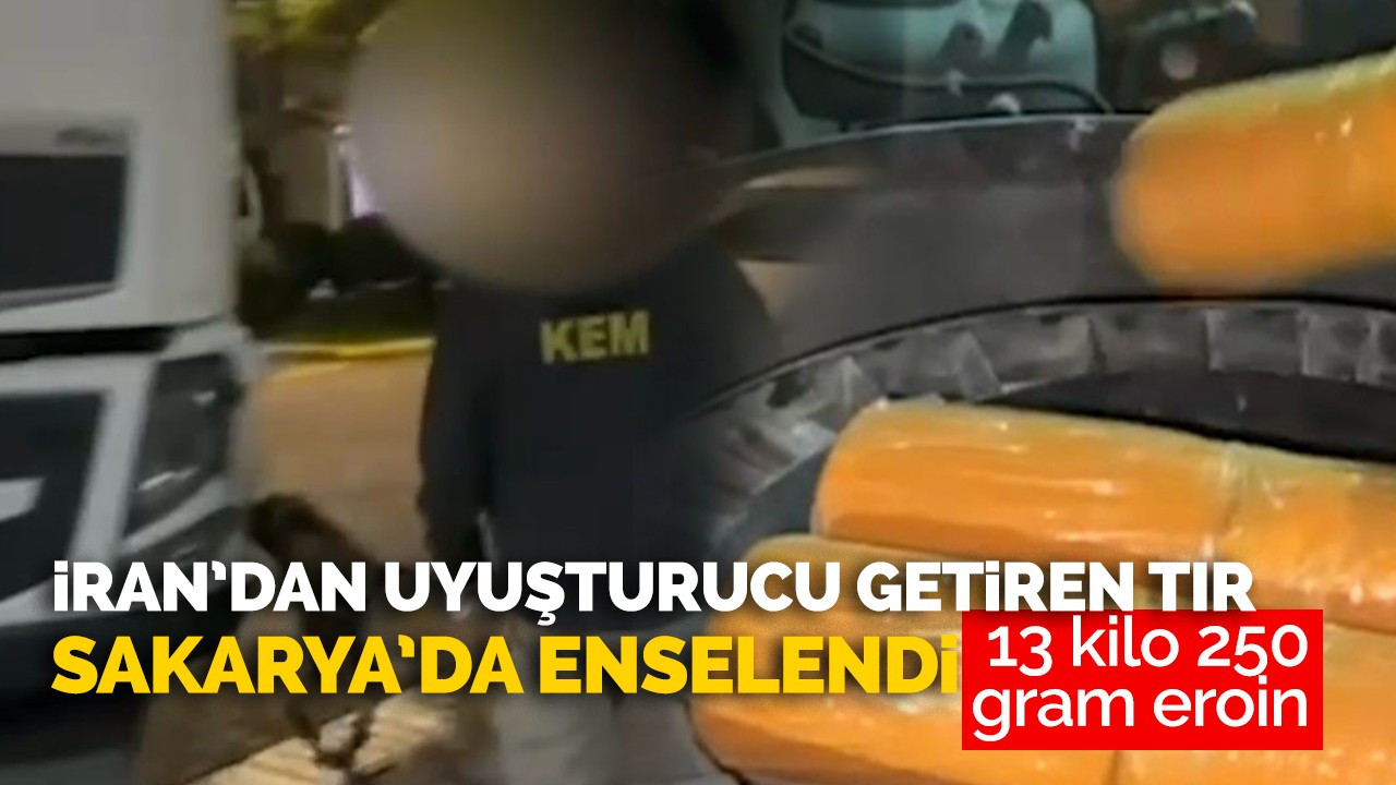 İran’dan uyuşturucu getiren tır Sakarya’da enselendi