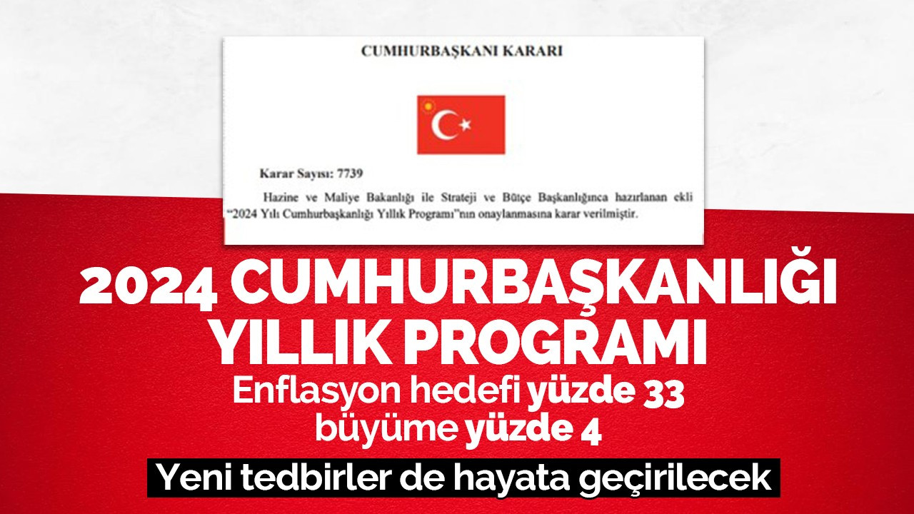 2024 Yılı Cumhurbaşkanlığı Yıllık Programı Resmi Gazete'de