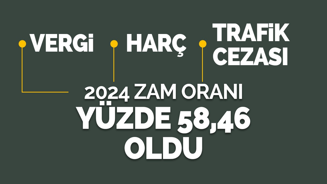 2024 yılı vergi ve cezalardaki zam oranları belli oldu