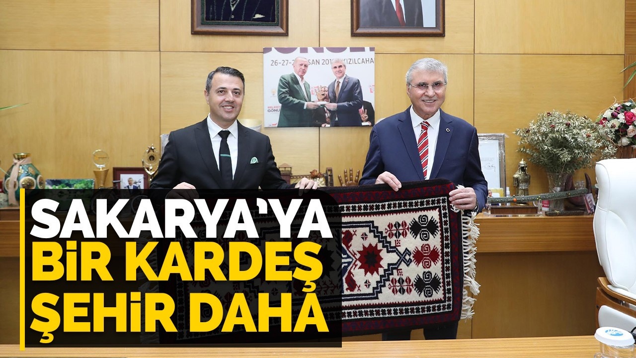 Sakarya’ya bir kardeş şehir daha