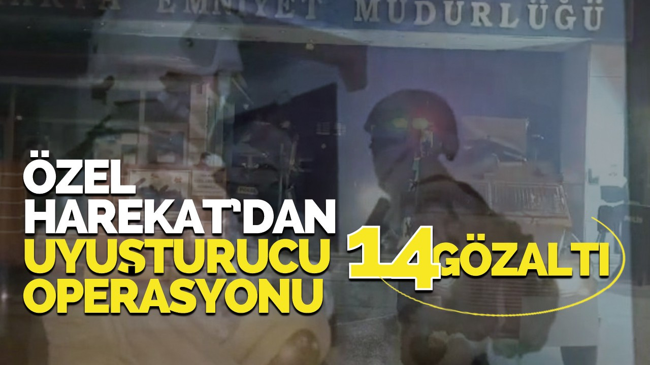 Sakarya’da özel harekat destekli uyuşturucu operasyonu: 14 gözaltı