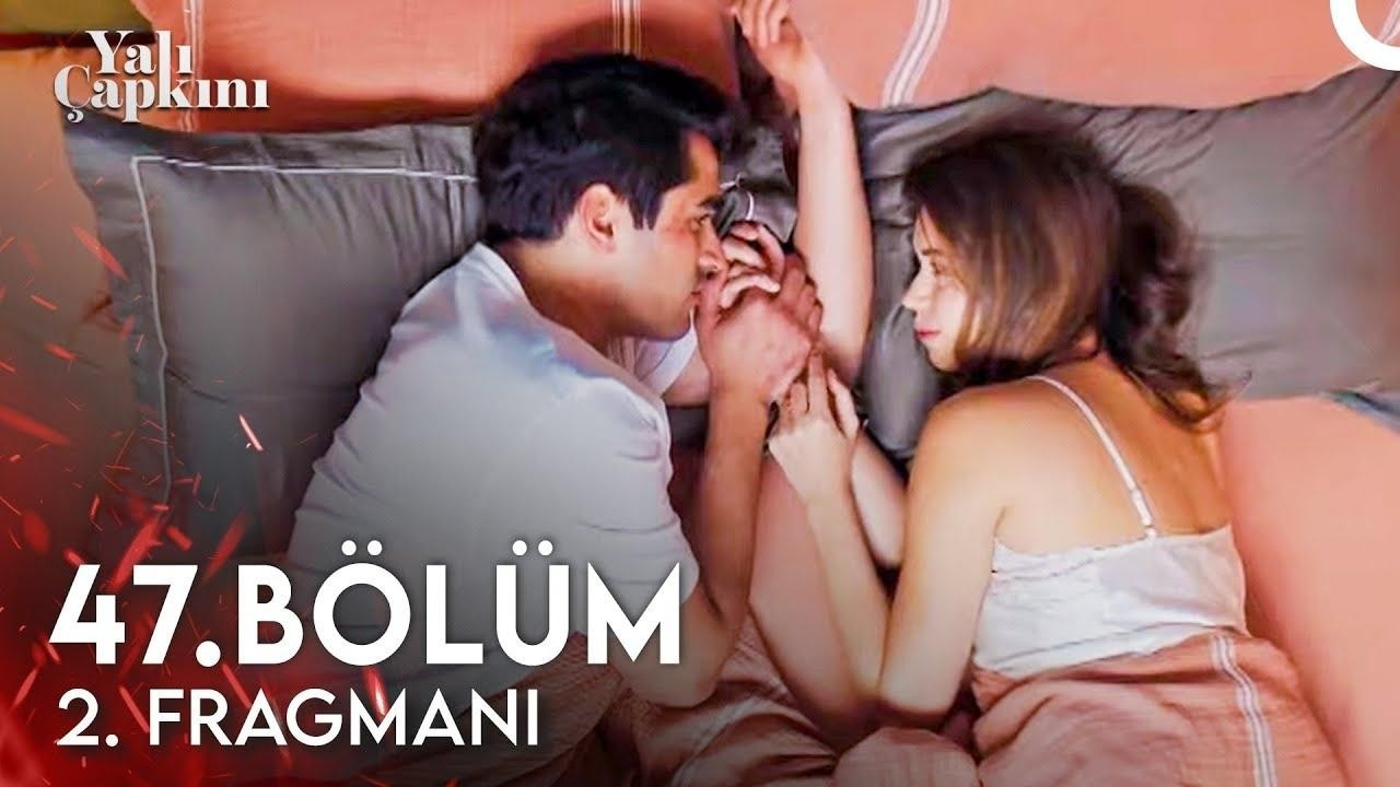 Yalı Çapkını 47. bölüm 2. fragmanı