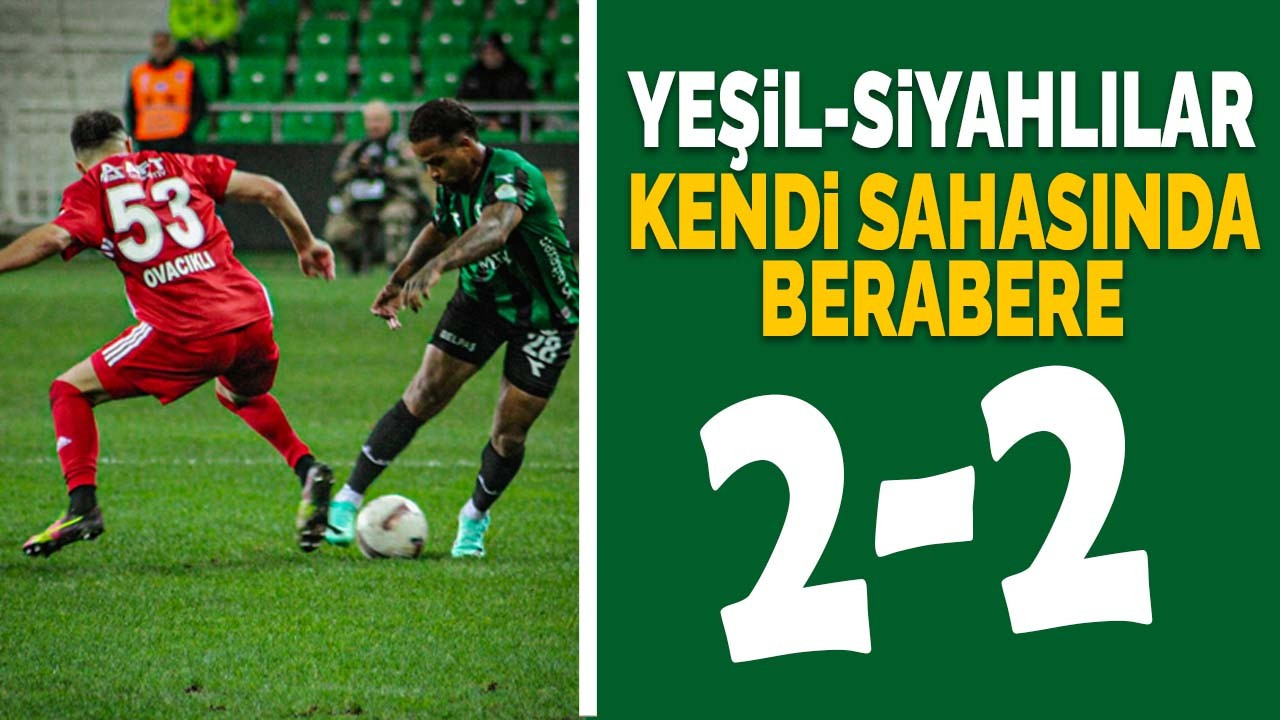 Yeşil-Siyahlılar kendi sahasında berabere