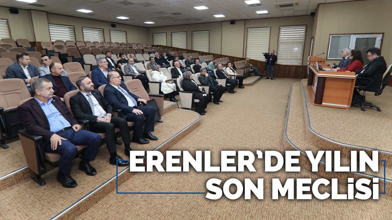 Erenler'de yılın son meclis toplantısı yapıldı