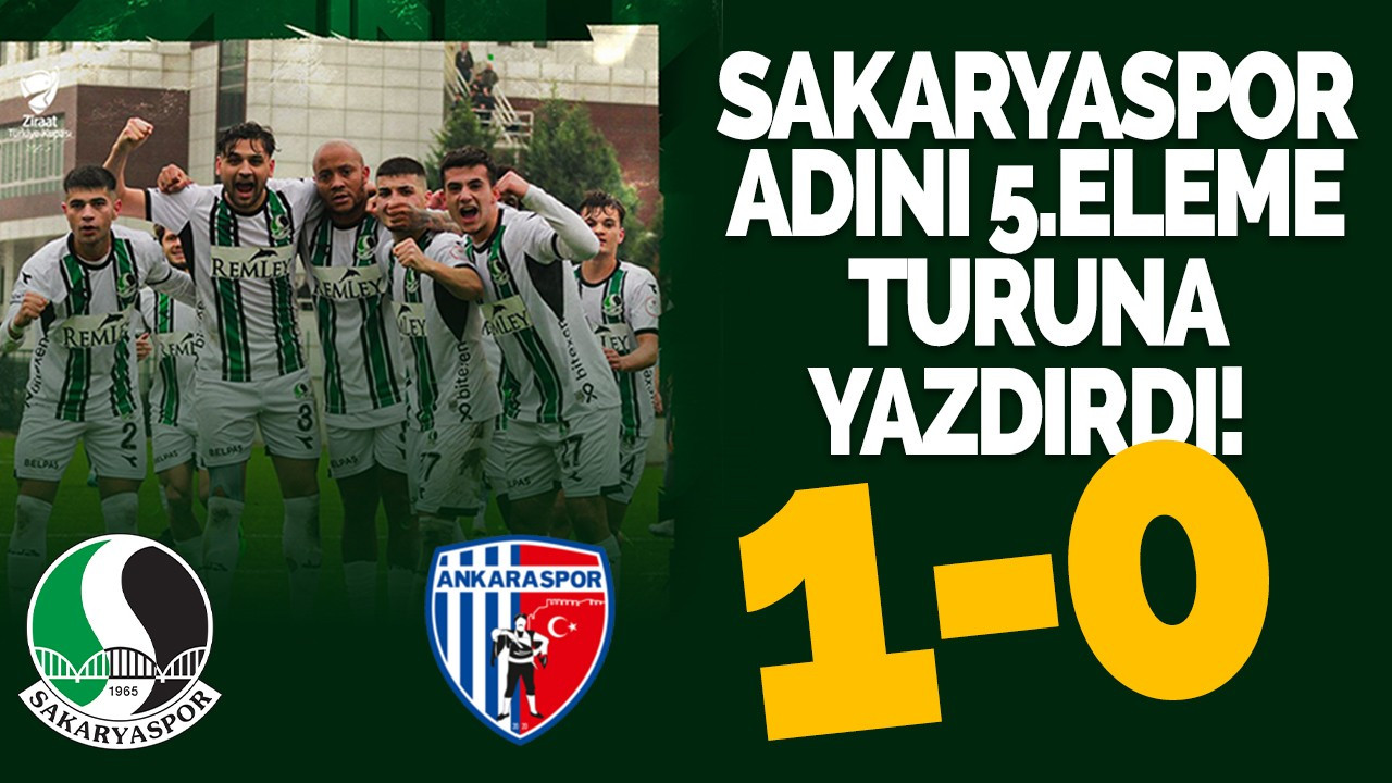 Sakaryaspor adını 5.eleme turuna yazdırdı! 1-0