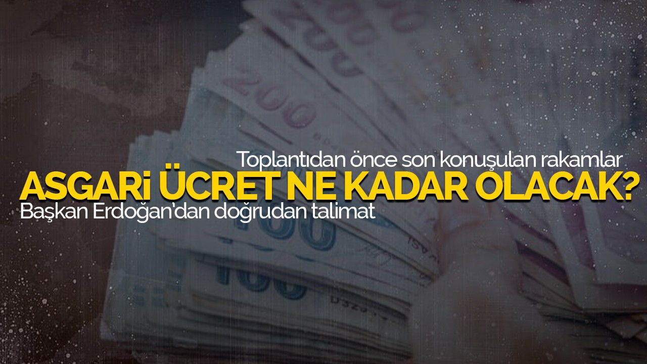 Asgari ücret ne kadar olacak?