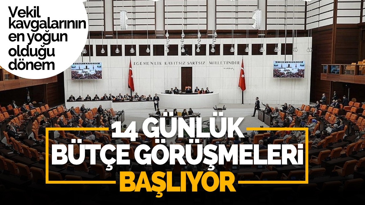 14 günlük bütçe görüşmeleri başlıyor