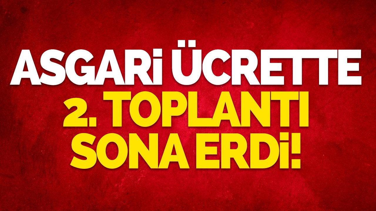 Asgari ücrette 2. toplantı sona erdi!