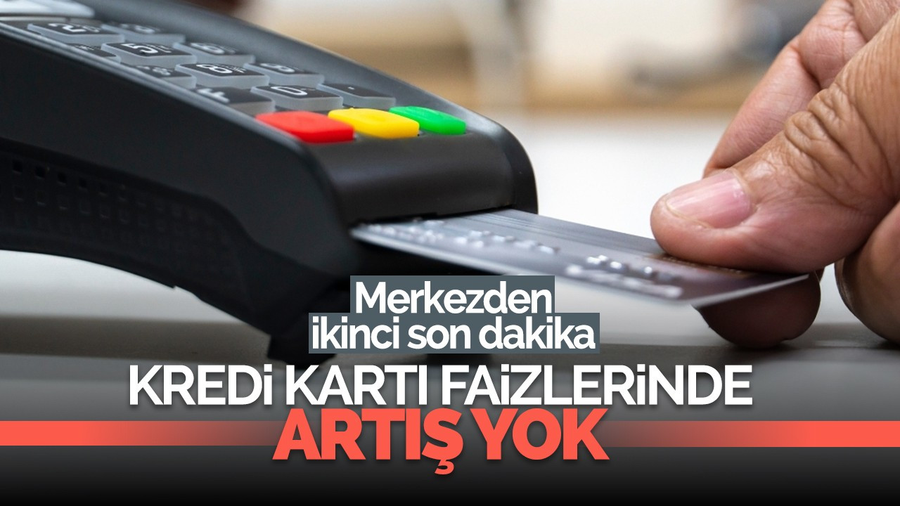 TCMB: Kredi kartı azami faiz ve komisyon oranları değişmeyecek