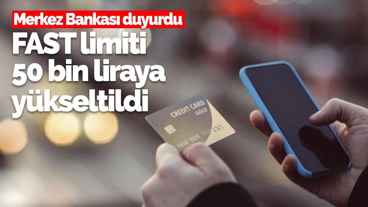 Merkez Bankası'ndan yeni karar: FAST limiti 50 bin liraya yükseltildi