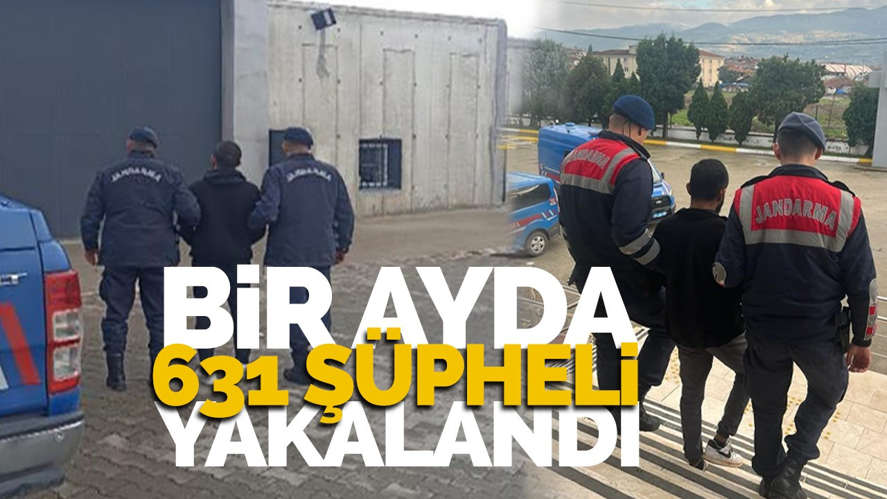 Sakarya'da bir ayda 631 şüpheli yakalandı