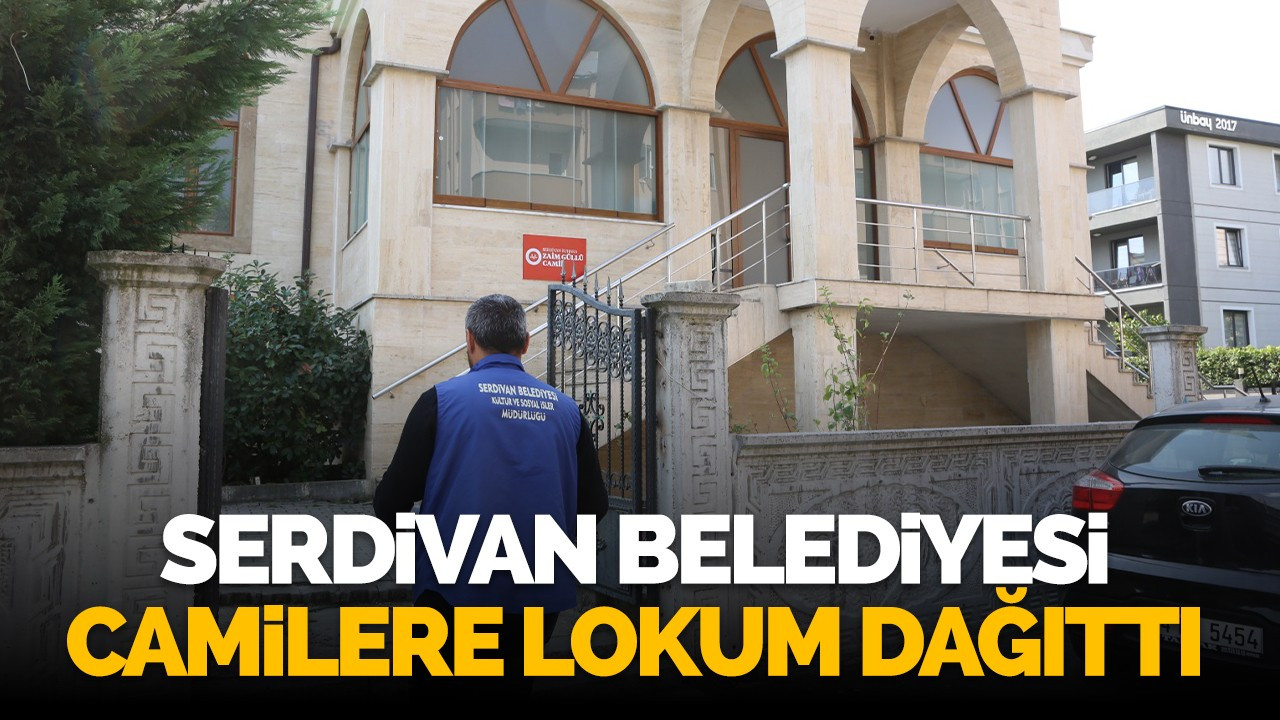 Serdivan Belediyesi camilere lokum dağıttı