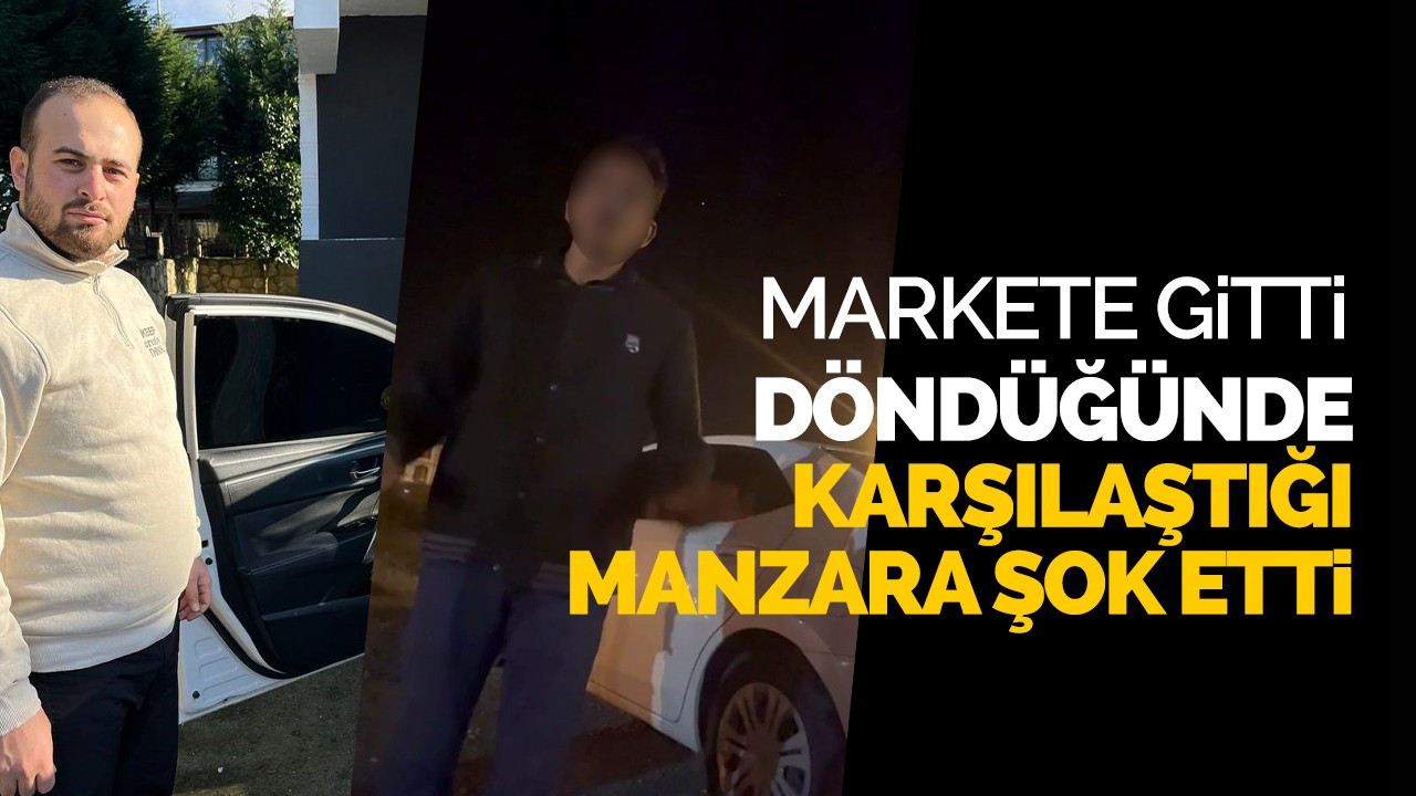 Markete gitti, döndüğünde otomobilinde başkasını gördü