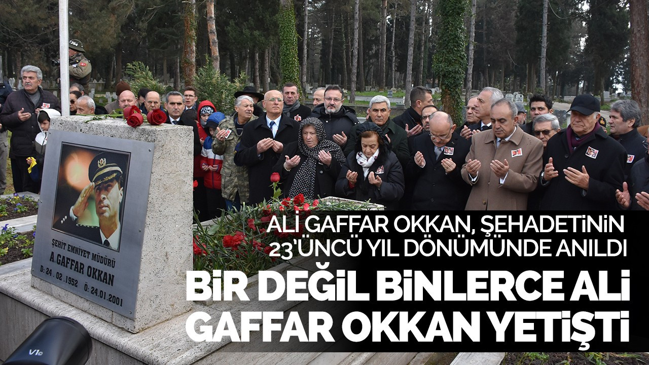 Ali Gaffar Okkan, şehadetinin 23’üncü yıl dönümünde anıldı