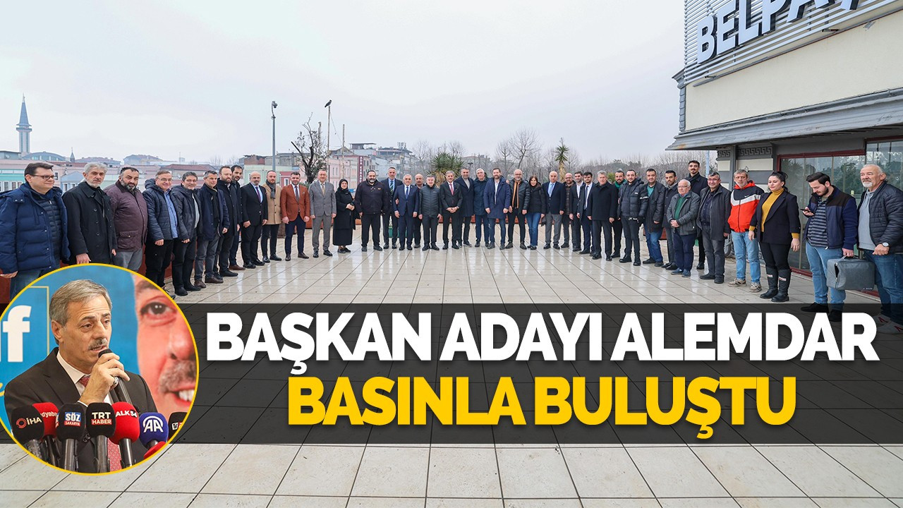 Başkan Adayı Alemdar basınla buluştu