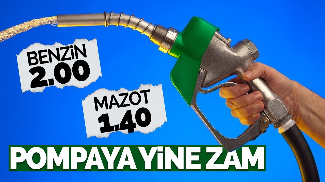 Pompaya yine zam!