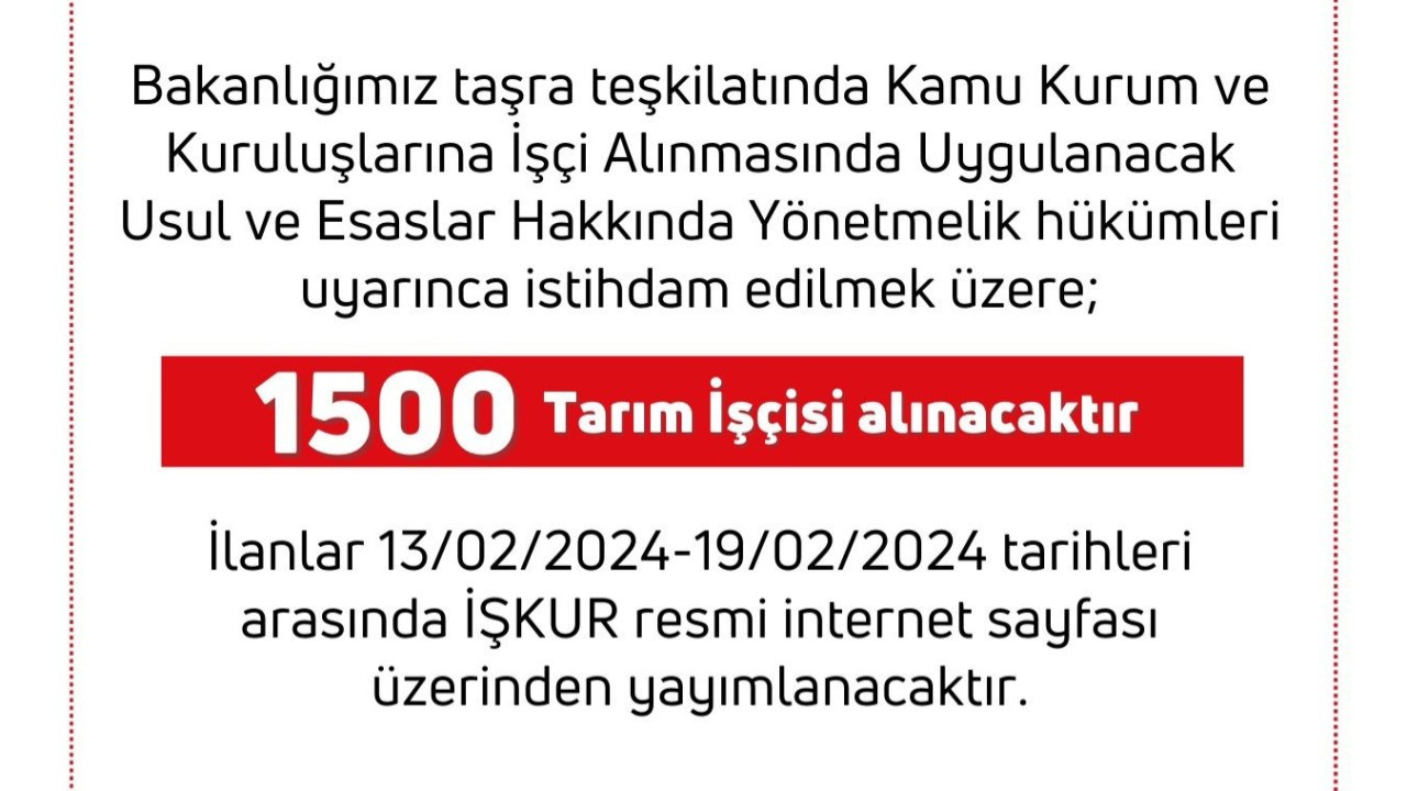 Tarım ve Orman Bakanlığına bin 500 işçi alınacak